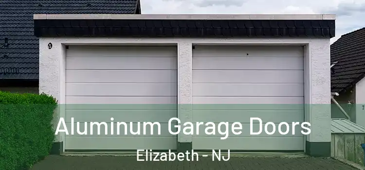  Aluminum Garage Doors Elizabeth - NJ