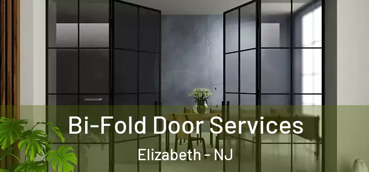 Bi-Fold Door Services Elizabeth - NJ