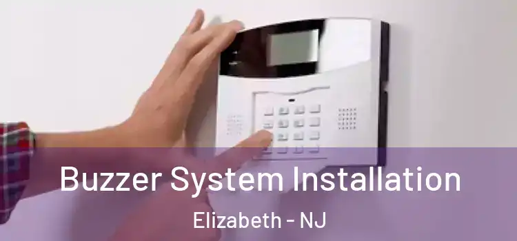  Buzzer System Installation Elizabeth - NJ