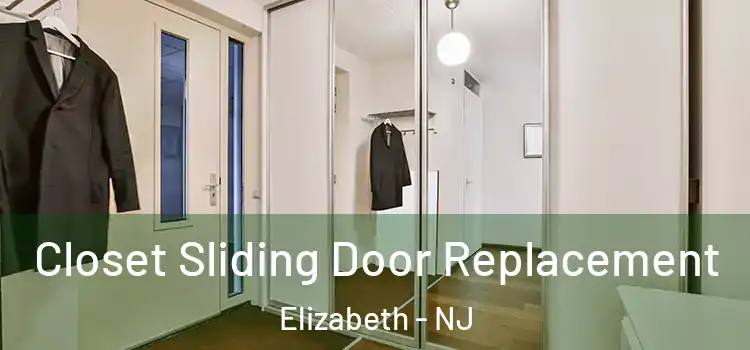  Closet Sliding Door Replacement Elizabeth - NJ
