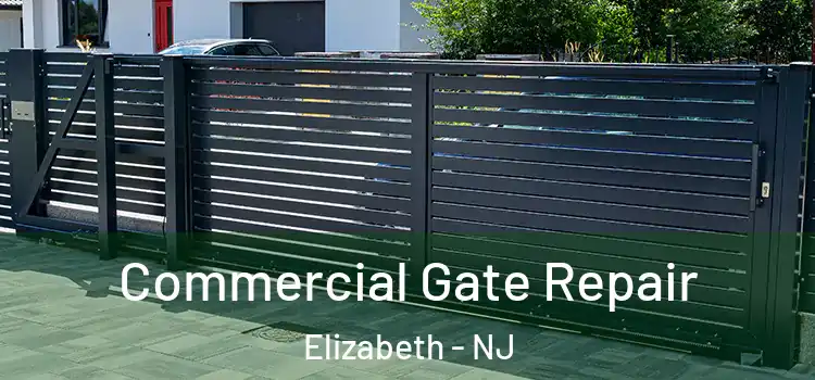 Commercial Gate Repair Elizabeth - NJ