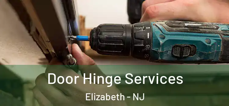 Door Hinge Services Elizabeth - NJ