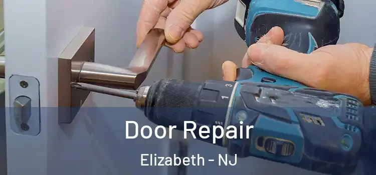 Door Repair Elizabeth - NJ