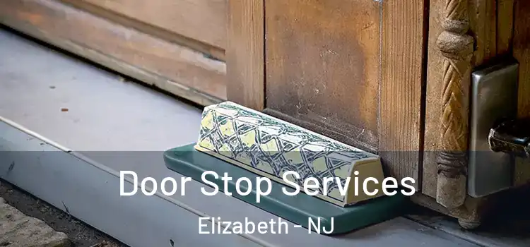 Door Stop Services Elizabeth - NJ