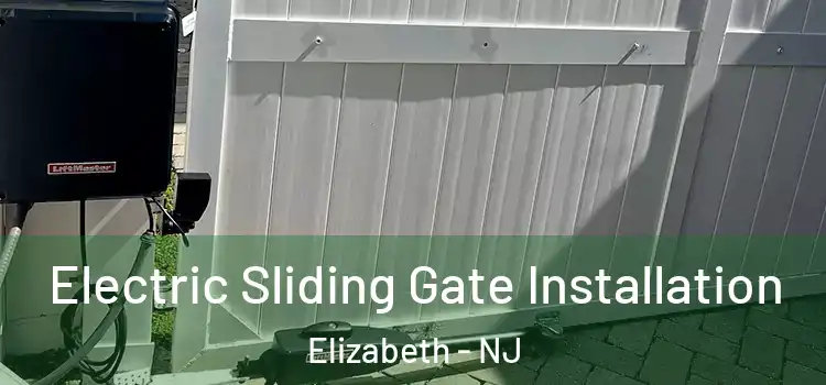  Electric Sliding Gate Installation Elizabeth - NJ
