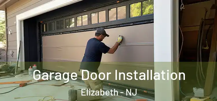  Garage Door Installation Elizabeth - NJ