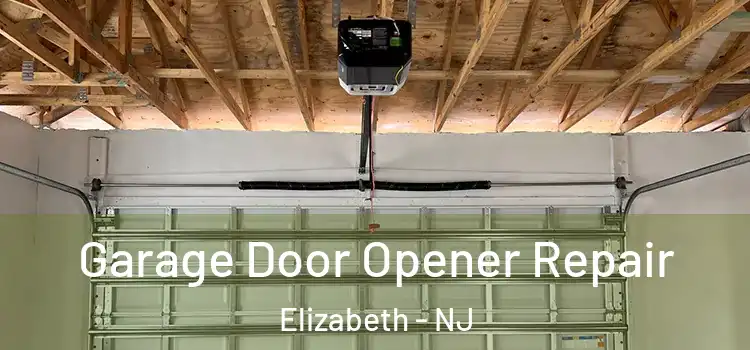  Garage Door Opener Repair Elizabeth - NJ