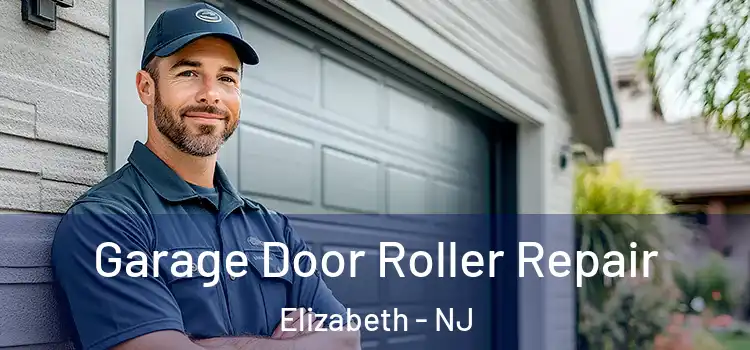  Garage Door Roller Repair Elizabeth - NJ