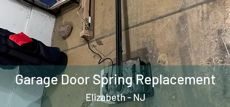  Garage Door Spring Replacement Elizabeth - NJ