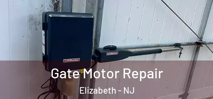 Gate Motor Repair Elizabeth - NJ