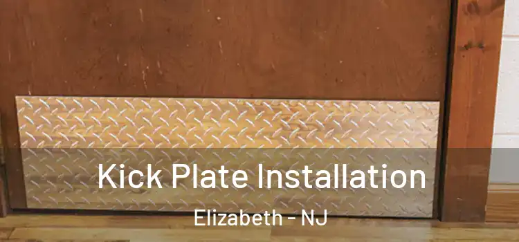 Kick Plate Installation Elizabeth - NJ