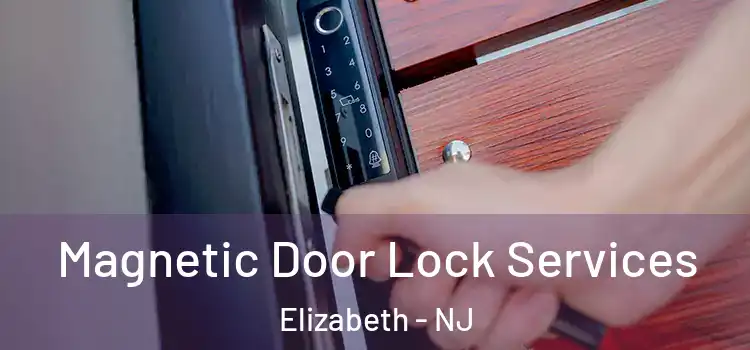  Magnetic Door Lock Services Elizabeth - NJ