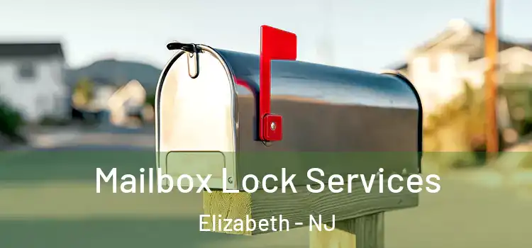 Mailbox Lock Services Elizabeth - NJ