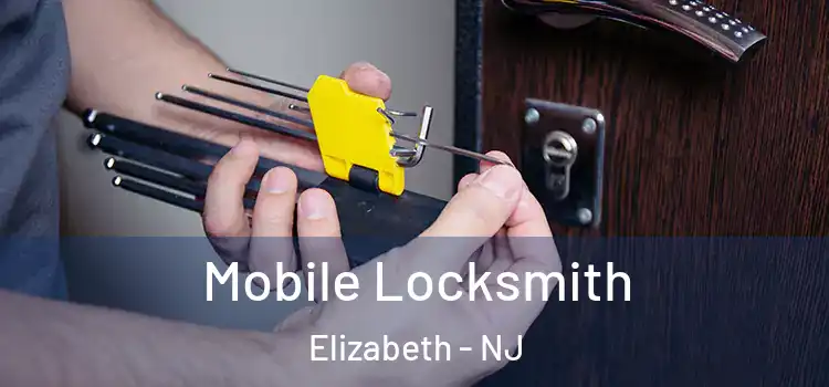  Mobile Locksmith Elizabeth - NJ