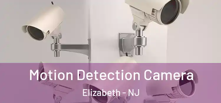  Motion Detection Camera Elizabeth - NJ