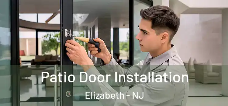  Patio Door Installation Elizabeth - NJ