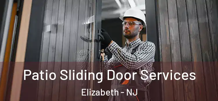 Patio Sliding Door Services Elizabeth - NJ