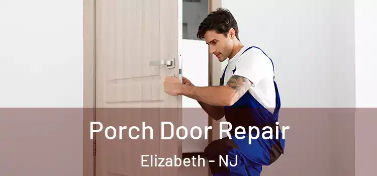  Porch Door Repair Elizabeth - NJ