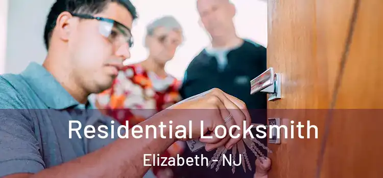  Residential Locksmith Elizabeth - NJ