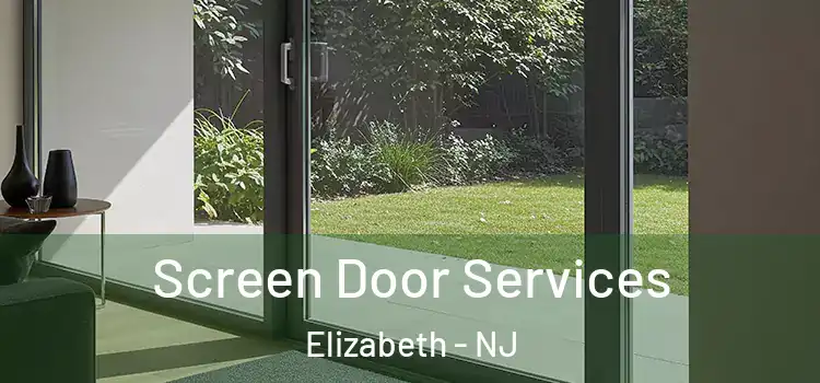 Screen Door Services Elizabeth - NJ