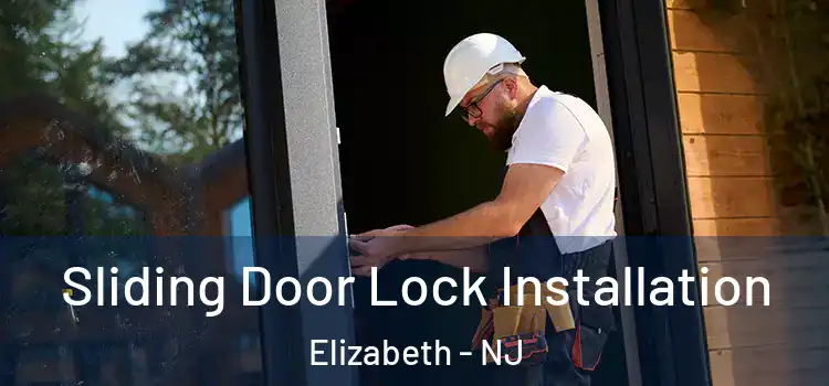  Sliding Door Lock Installation Elizabeth - NJ
