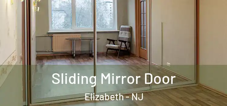  Sliding Mirror Door Elizabeth - NJ