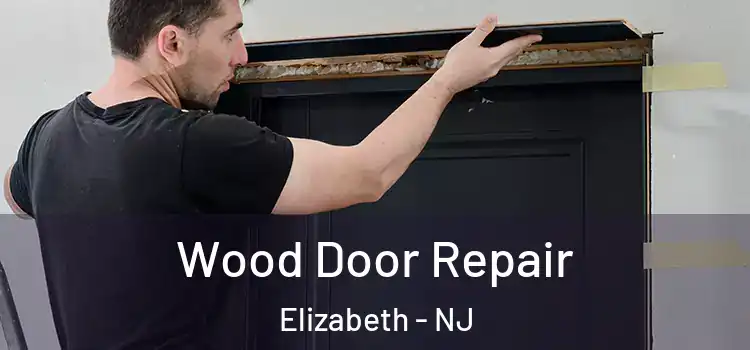  Wood Door Repair Elizabeth - NJ